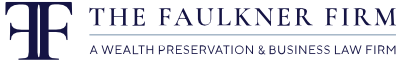 The Faulkner Firm — A Wealth Preservation & Business Law Firm